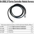 LP-Series, Controller Module Harness