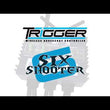 Trigger 6 Shooter
